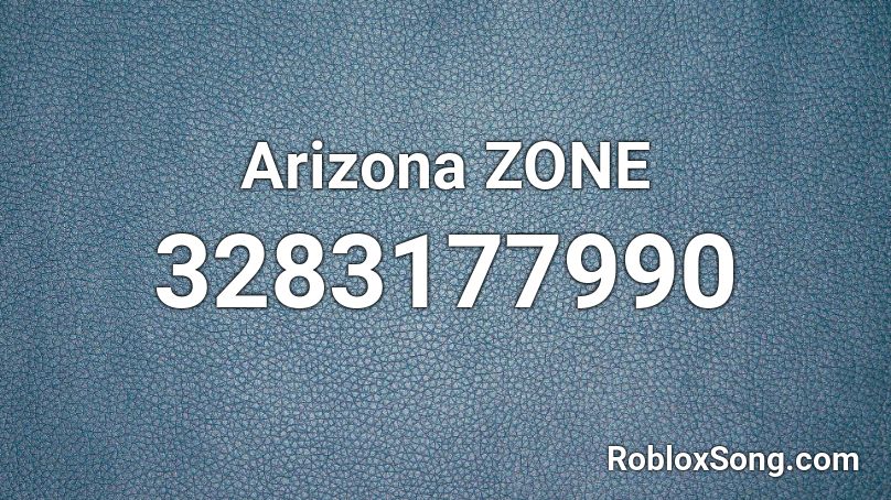 Arizona ZONE Roblox ID