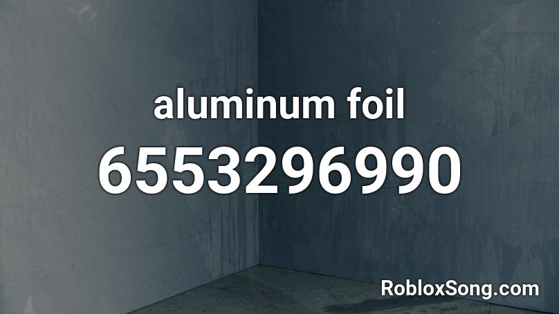 aluminum foil Roblox ID