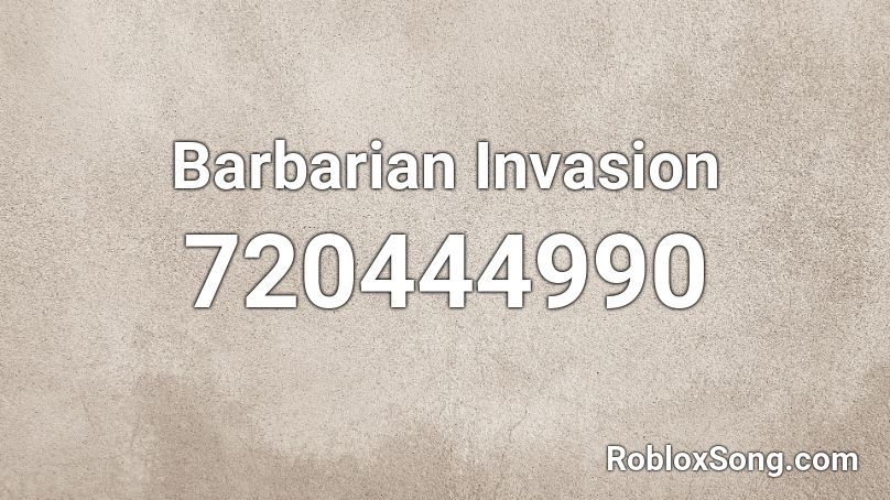 Barbarian Invasion Roblox ID