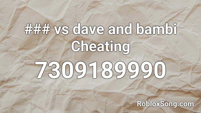 VS Dave and Bambi Cheating Roblox ID