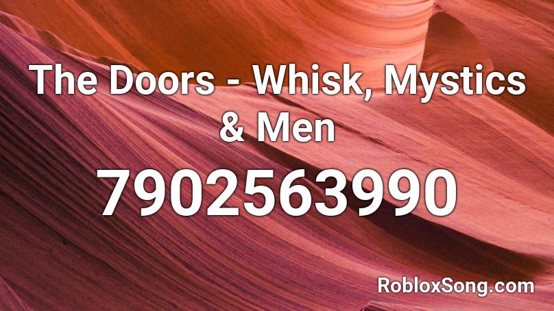 The Doors - Whisk, Mystics & Men Roblox ID