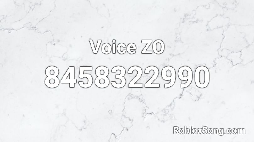 Voice ZO  Roblox ID