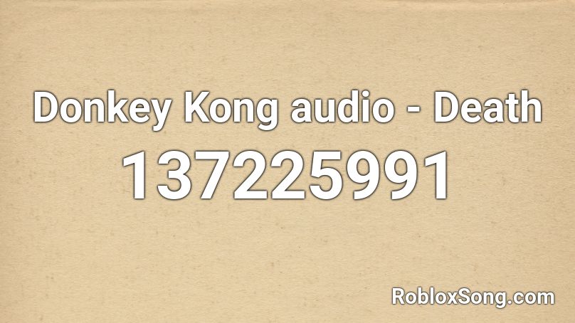 Donkey Kong audio - Death Roblox ID