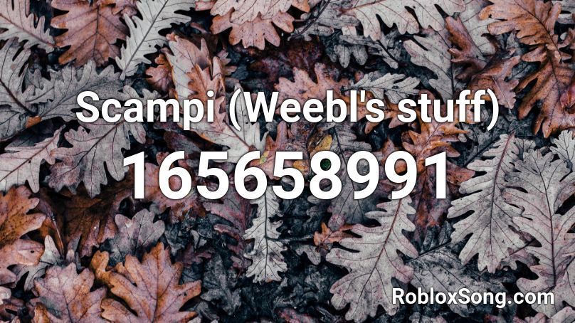 Scampi (Weebl's stuff) Roblox ID