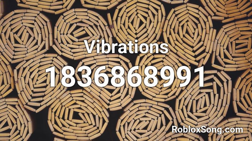 Vibrations Roblox ID