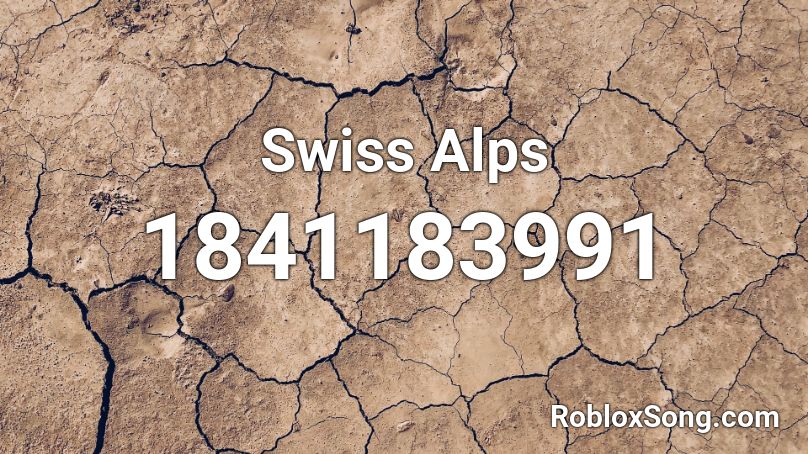 Swiss Alps Roblox ID