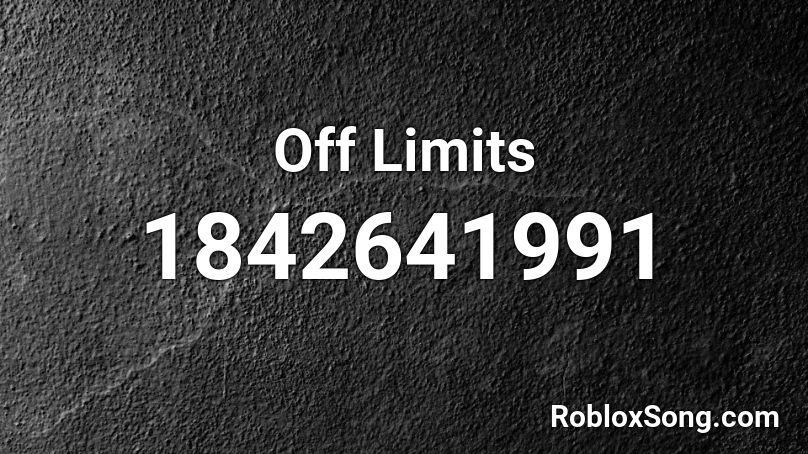 Off Limits Roblox ID