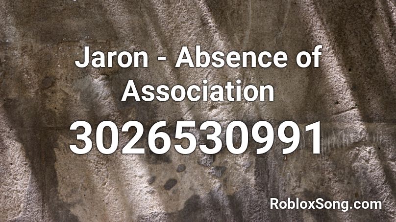 Jaron - Absence of Association Roblox ID