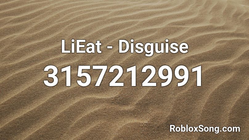 LiEat - Disguise Roblox ID