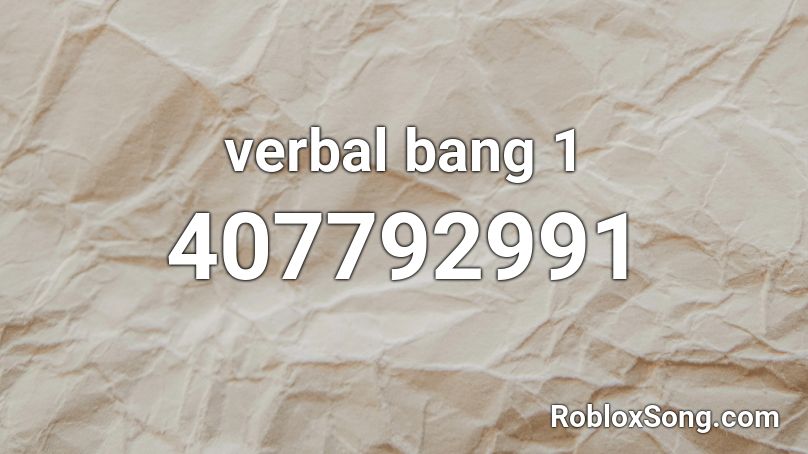 verbal bang 1 Roblox ID