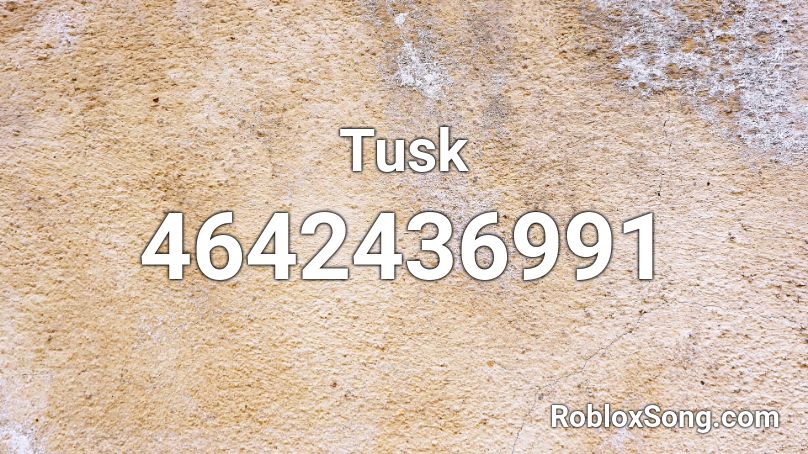 Tusk Roblox Id Roblox Music Codes - god syria and bashar roblox id loud