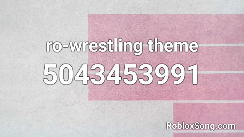 ro-wrestling theme Roblox ID
