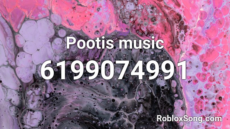 Pootis music Roblox ID