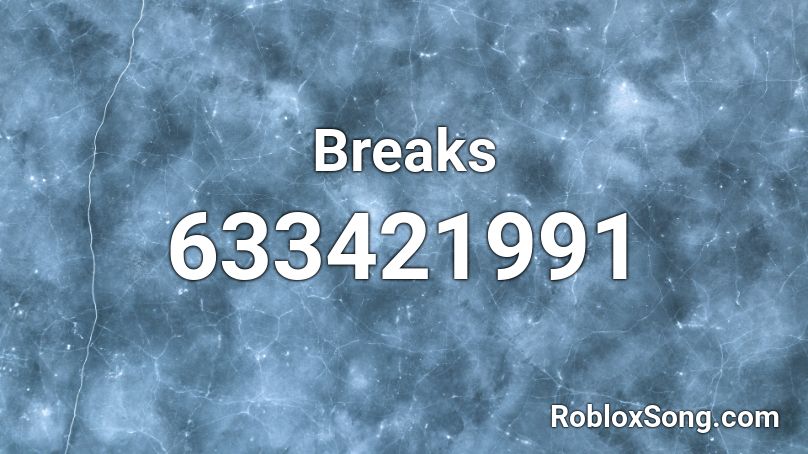 Breaks Roblox ID