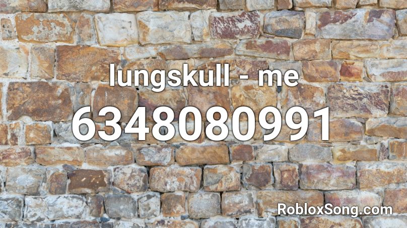 lungskull - me Roblox ID