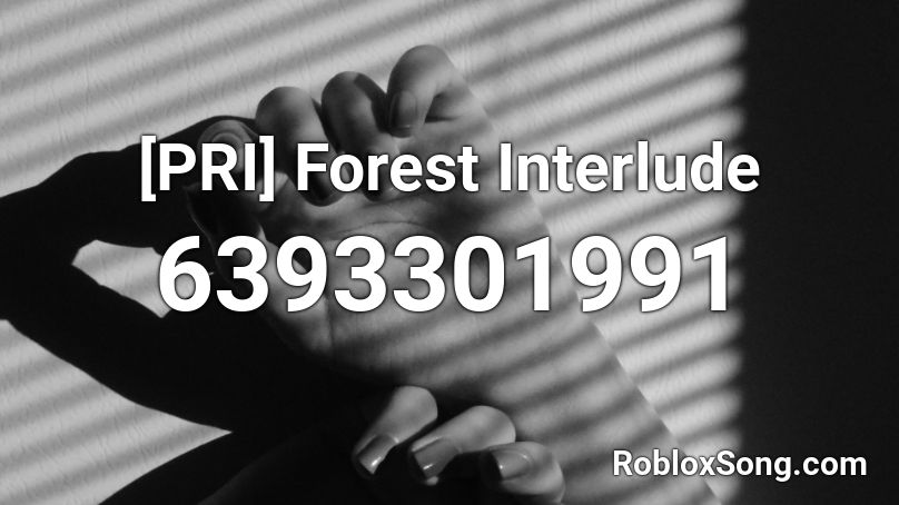 [PRI] Forest Interlude Roblox ID