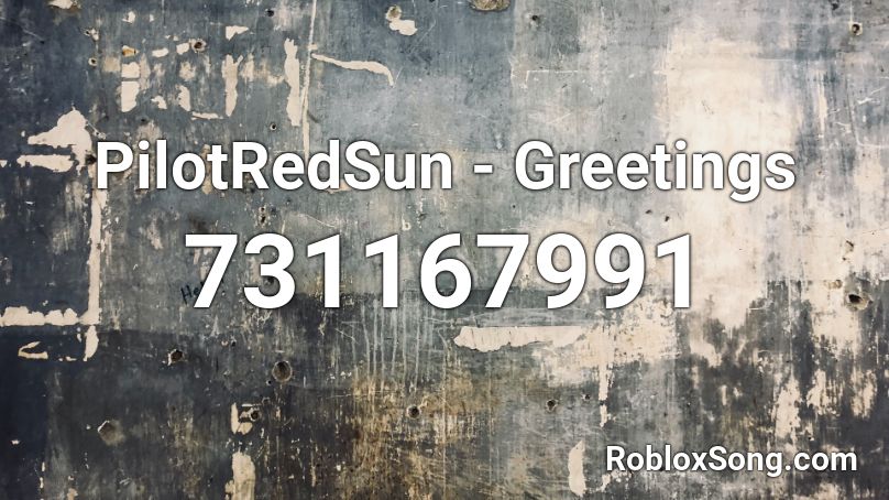 PilotRedSun - Greetings Roblox ID