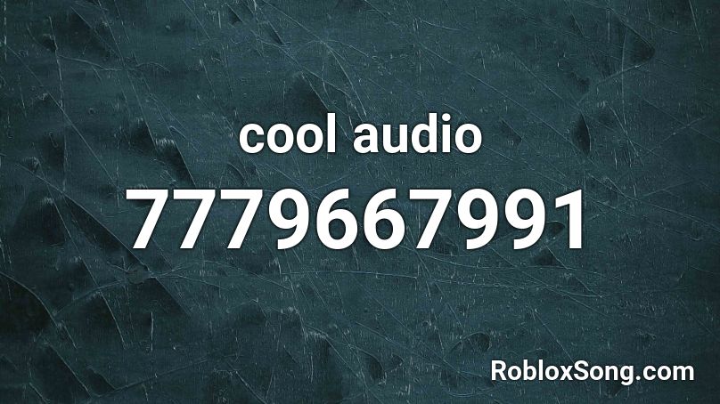 cool audio Roblox ID