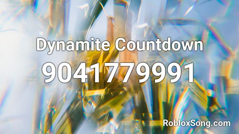 Dynamite Countdown Roblox ID