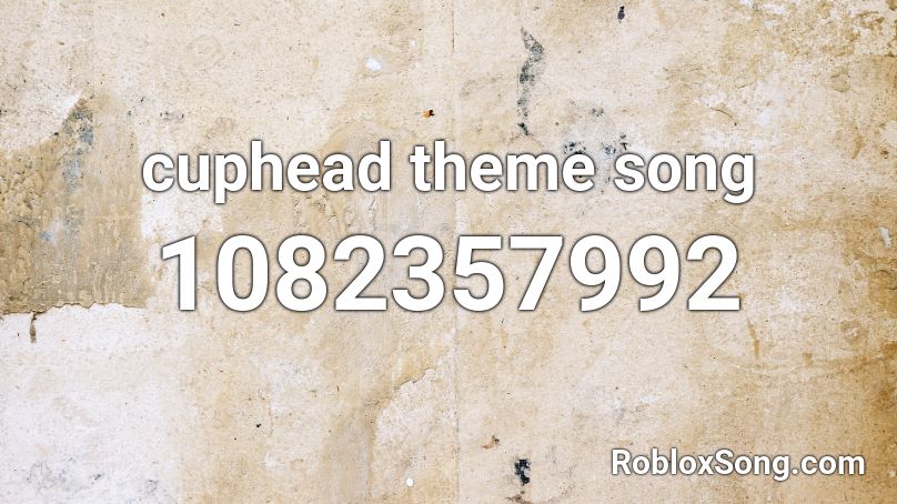 cuphead theme song Roblox ID