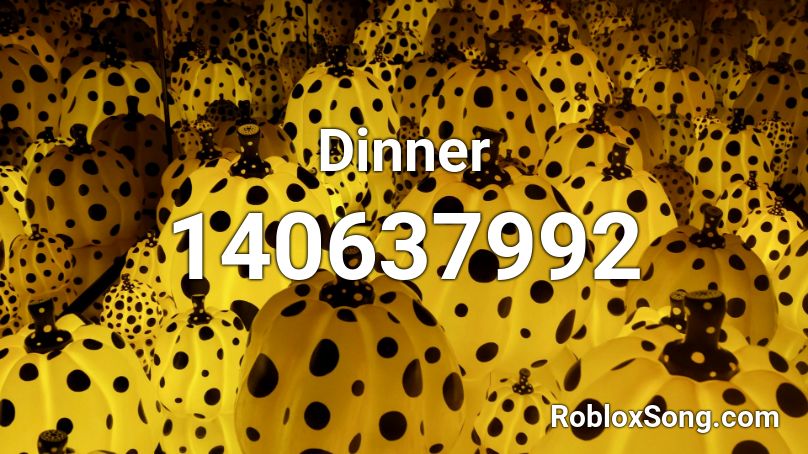 Dinner Roblox ID