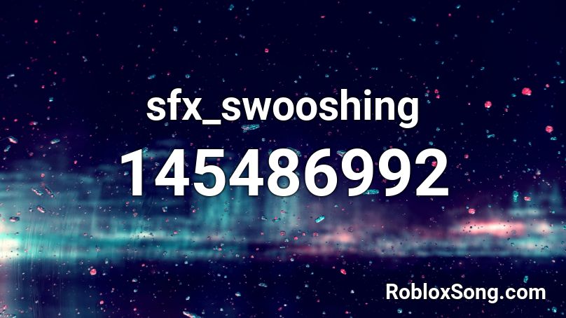 sfx_swooshing Roblox ID
