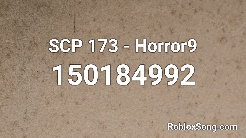 SCP 173 - Horror9 Roblox ID