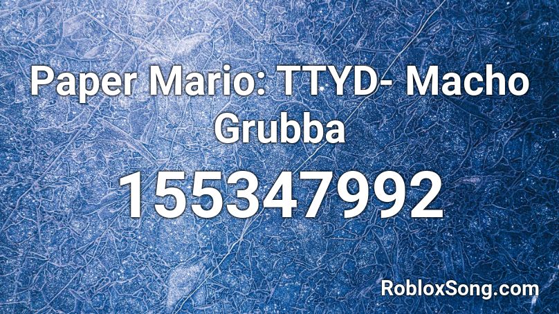Paper Mario: TTYD- Macho Grubba Roblox ID