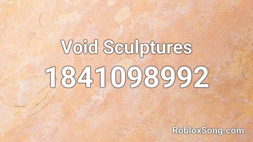 Void Sculptures Roblox ID