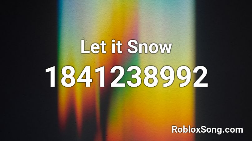 Let it Snow Roblox ID