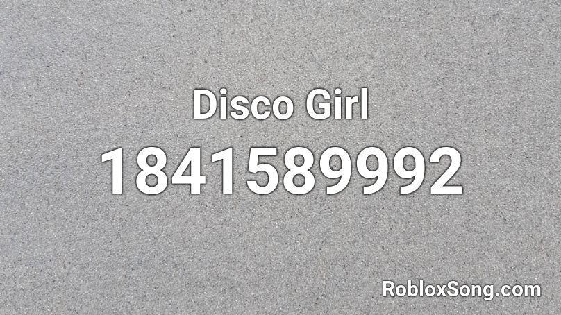 Disco Girl Roblox ID