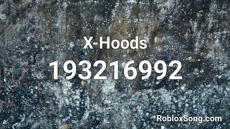 X-Hoods Roblox ID