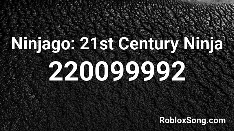 Ninjago: 21st Century Ninja Roblox ID