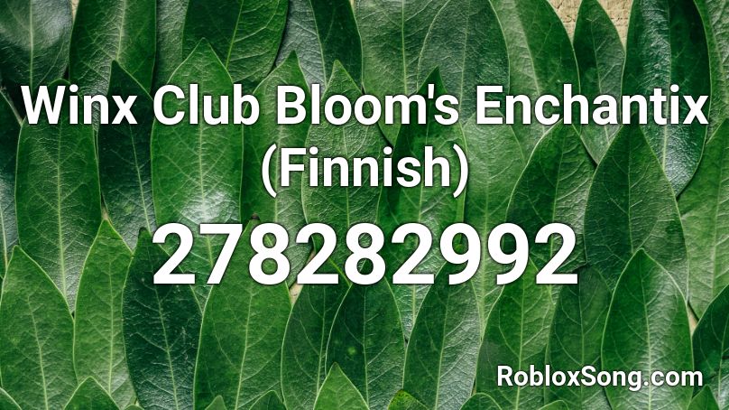 Winx Club Bloom's Enchantix (Finnish) Roblox ID