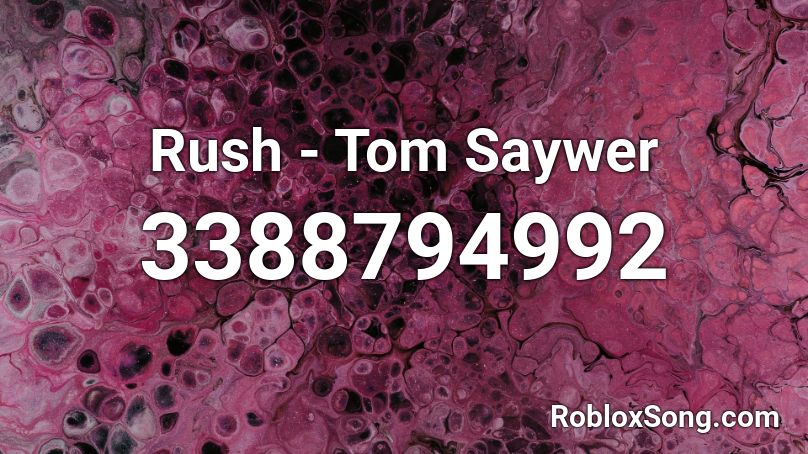 Rush - Tom Saywer Roblox ID