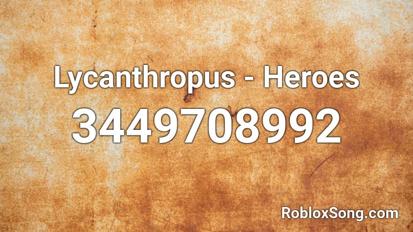Lycanthropus - Heroes  Roblox ID
