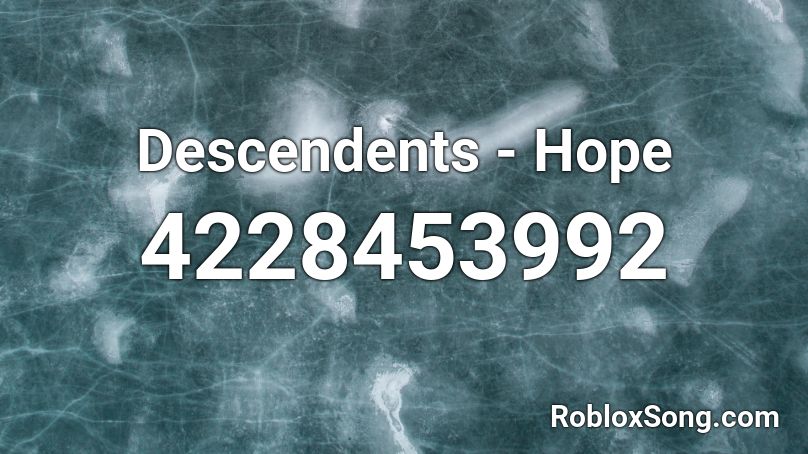 Descendents - Hope Roblox ID