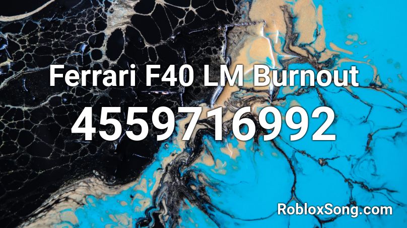 Ferrari F40 LM Burnout Roblox ID