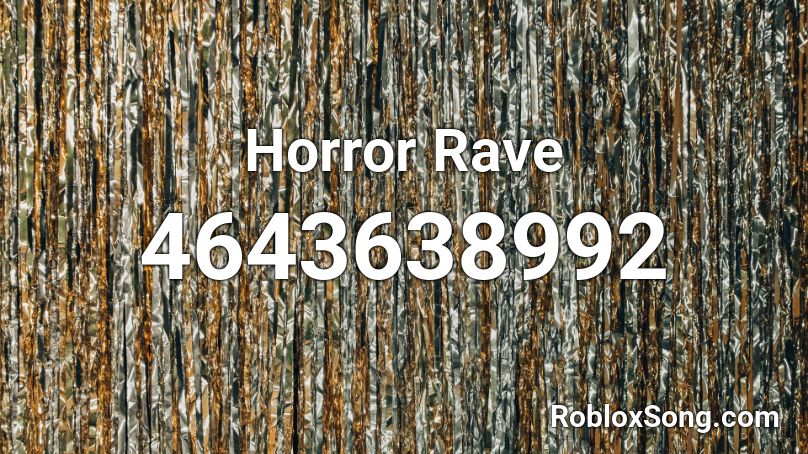 Horror Rave Roblox ID