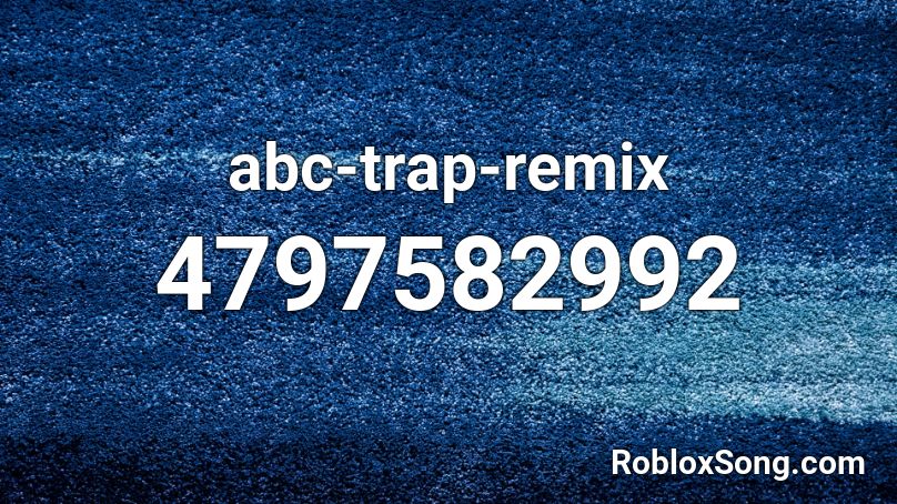 abc-trap-remix Roblox ID