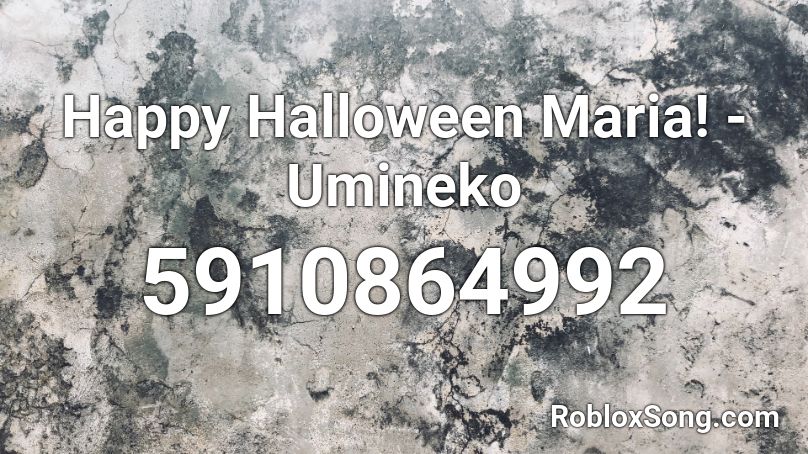 Happy Halloween Maria! - Umineko Roblox ID