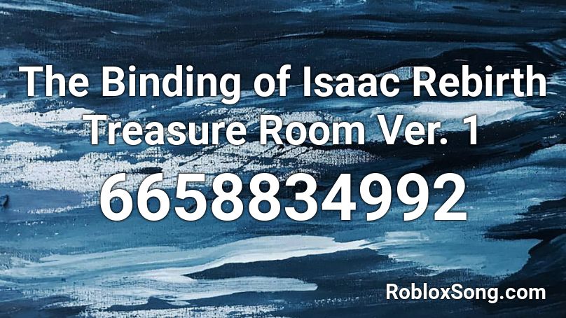 The Binding of Isaac Rebirth Treasure Room Ver. 1 Roblox ID