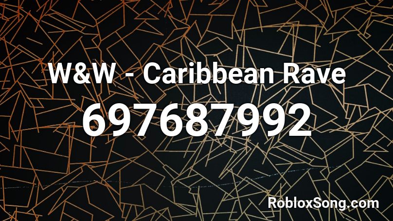 W&W - Caribbean Rave Roblox ID