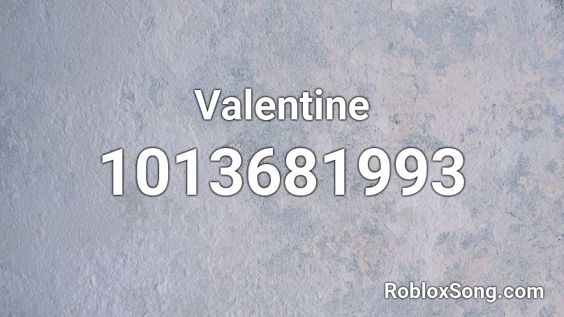 Valentine Roblox Id Roblox Music Codes - valentine codes roblox
