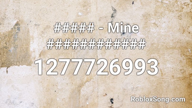 ##### - Mine ############ Roblox ID