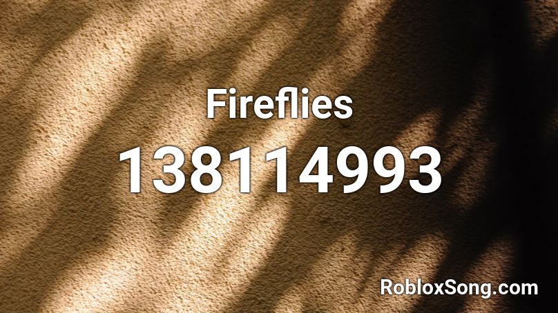 Fireflies Roblox Id Roblox Music Codes - apple bottom jeans roblox id full song