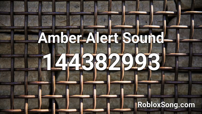 Amber Alert Roblox Id