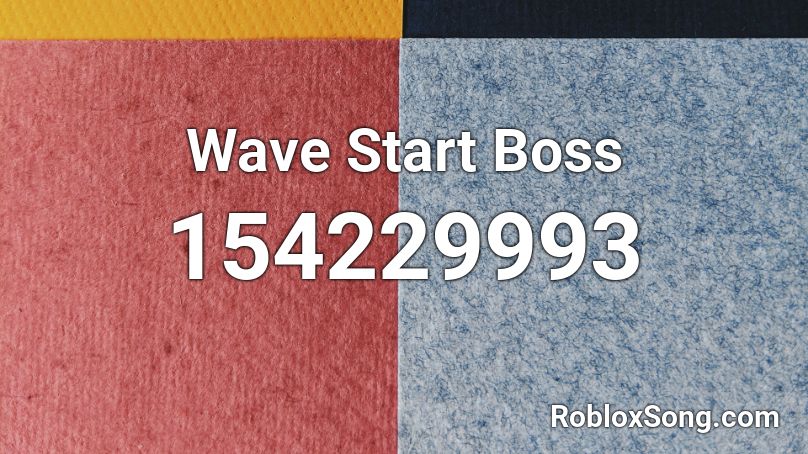 Wave Start Boss Roblox ID