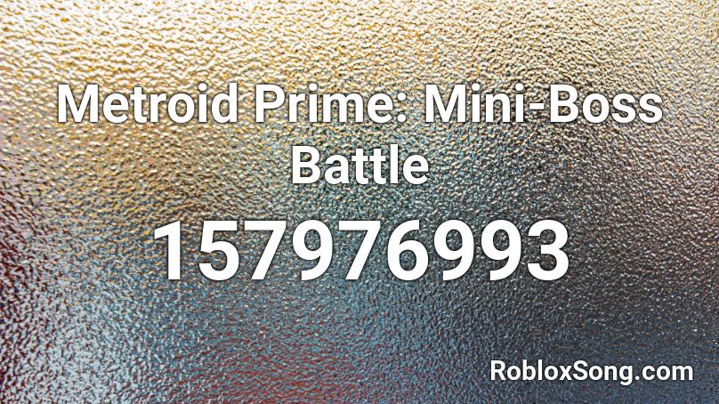 Metroid Prime: Mini-Boss Battle Roblox ID