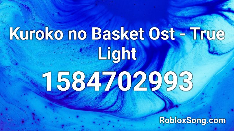 Kuroko no Basket Ost - True Light Roblox ID